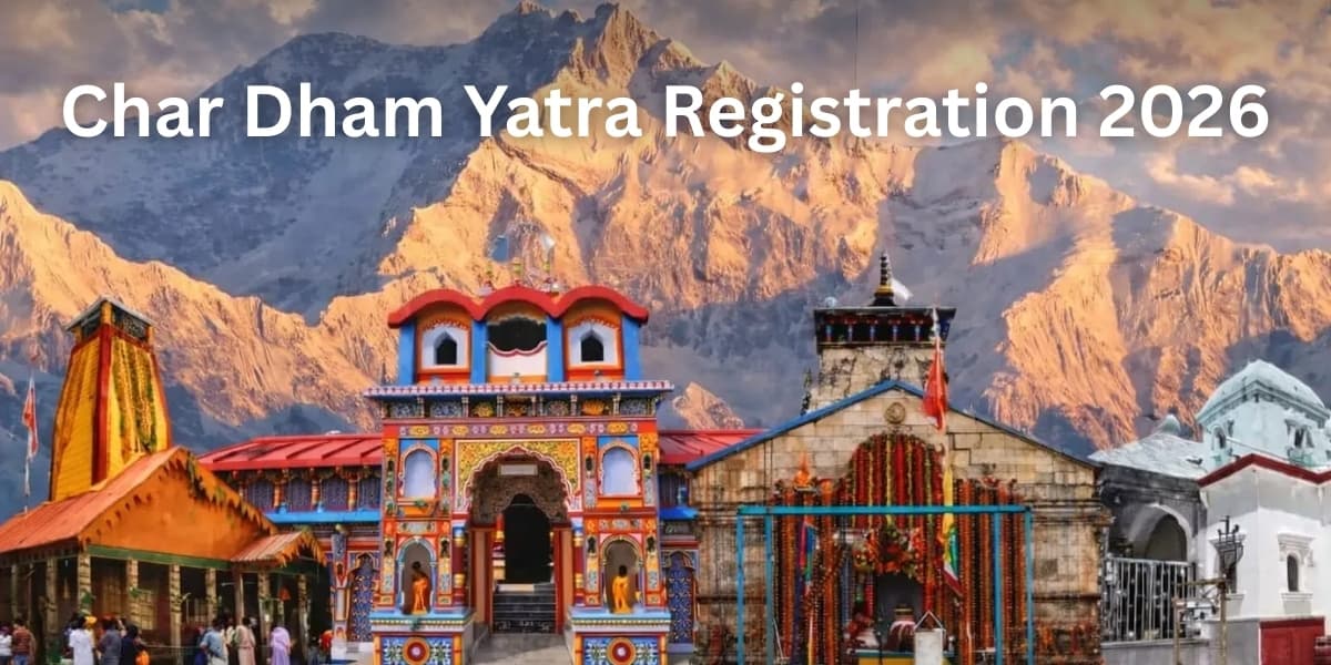 How to Register for Char Dham Yatra 2026: Step by Step Process