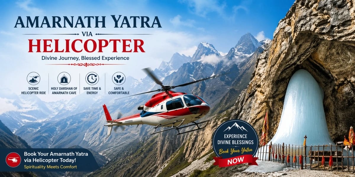Amarnath Yatra Helicopter Booking Guide 2026 – Routes, Charges & Service